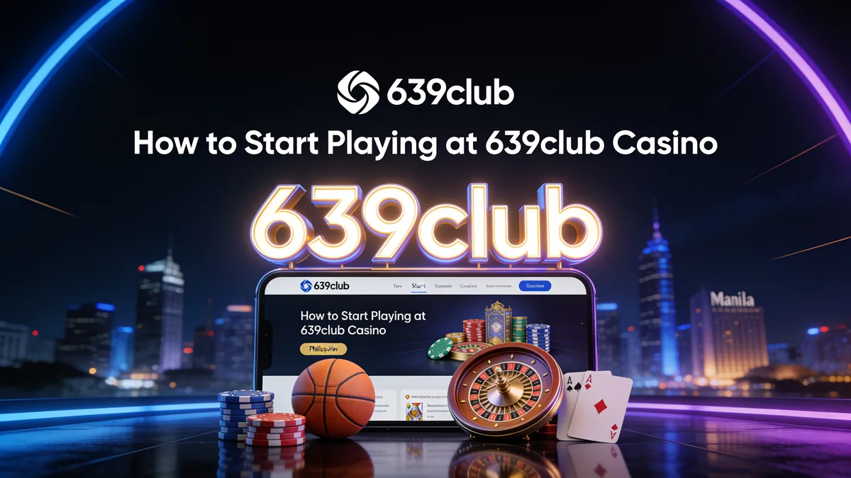 639club in the Philippines — How to Start Playing at 639club Casino